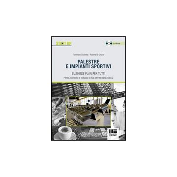 Palestre E Impianti Sportivi. Business Plan Per Tutti. Con Cd-rom