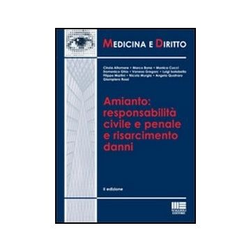Amianto: Responsabilita' Civile E Penale E Risarcimento Danni