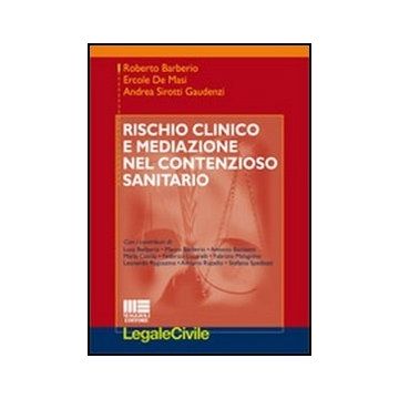 Rischio Clinico E Mediazione Nel Contenzioso Sanitario Sanitario
