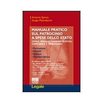 Manuale Pratico Sul Patrocinio A Spese Dello Stato - CIVILE, PENALE, AMMINISTRATIVO, CONTABILE E TRIBUTARIO