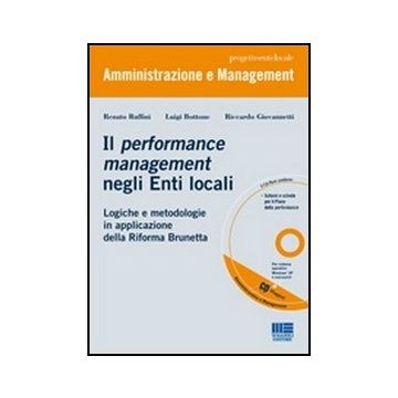 Il Performance Management Negli Enti Locali. Logiche E Metodologie In Applicazione Della Riforma Brunetta. Con Cd-rom 