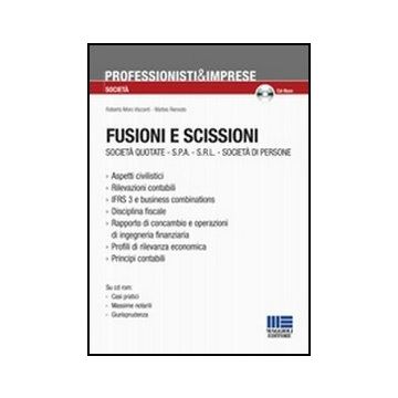 Fusioni E Scissioni. Società quotate - S.p.a. - S.r.l. - Società di persone