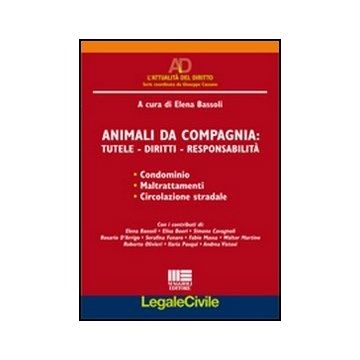 Animali Da Compagnia. Tutele, Diritti, Responsabilita'