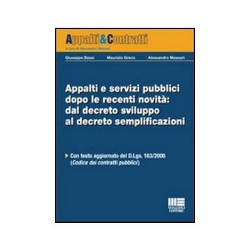 Appalti E Servizi Pubblici Dopo Le Recenti Novita: Dal Decreto Sviluppo Al Decreto Semplificazioni