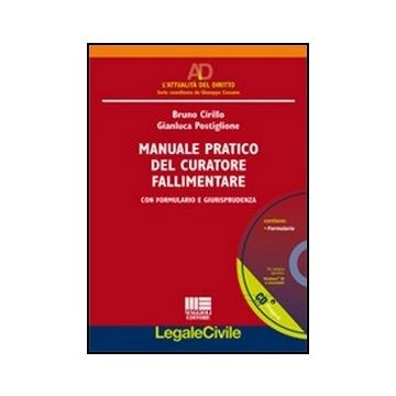 Manuale Pratico Del Curatore Fallimentare. Con Cd-rom