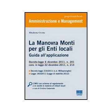 La Manovra Monti Per Gli Enti Locali. Guida All'applicazione 
