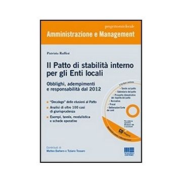 Il Patto Di Stabilita' Interno Per Gli Enti Locali. Obblighi, Adempimenti E Responsabilita' Dal 2012. Con Cd-rom 