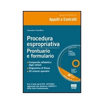 Procedura Espropriativa. Prontuario E Formulario. Con Cd-rom