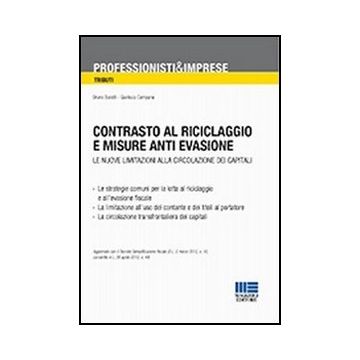 Contrasto Al Riciclaggio E Misure Anti Evasione. Le Nuove Limitazioni Alla Circolazione Dei Capitali