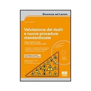 Valutazione Dei Rischi E Nuove Procedure Standardizzate. Cosa cambia dopo il D.M. 30 novembre 2012