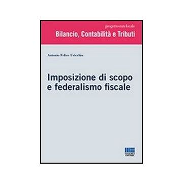 Imposizione Di Scopo E Federalismo Fiscale