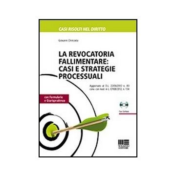 La Revocatoria Fallimentare. Casi E Strategie Processuali. Con Cd-rom 