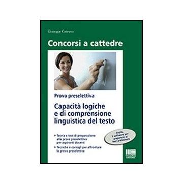 Capacita' Logiche E Di Comprensione Linguistica Del Testo. Prova Preselettiva