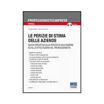 Le Perizie Di Stima Nelle Aziende. Guida operativa alla perizia di valutazione  ed alle attestazioni del professionista