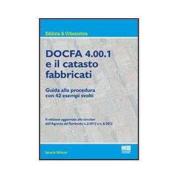 Docfa 4.00.1 E Il Catasto Fabbricati - Guida alla procedura con 42 esempi svolti
