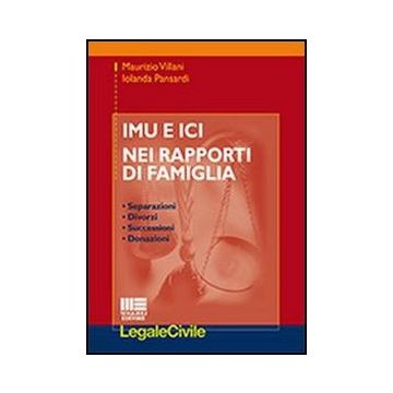 Imu E Ici Nei Rapporti Di Famiglia -  Separazioni - Divorzi - Successioni - Donazioni