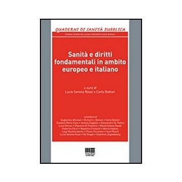 Sanita' e Diritti Fondamentali In Ambito Europeo e Italiano
