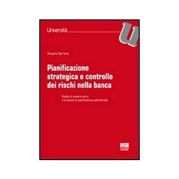 Pianificazione Strategica E Controllo Dei Rischi Nella Banca