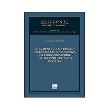 Strumenti Di Controllo Della Spesa E Concorrenza Nell'organizzazione Del Servizi Sanitario In Italia