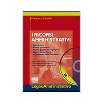 I Ricorsi Amministrativi. Con Cd-rom 