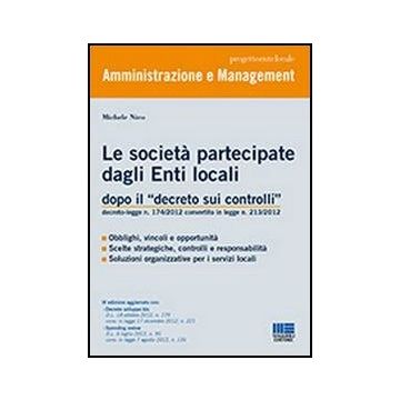 Le Societa' Partecipate Dagli Enti Locali Dopo Il «decreto Sui Controlli» 