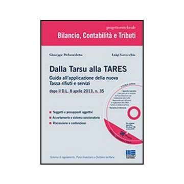 Dalla Tarsu Alla Tares Servizi - Guida all’applicazione della nuova Tassa rifiuti e servizi dopo il D.L. 8 aprile 2013, n. 35