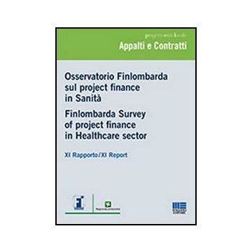 Osservatorio Finlombarda sul project finance in Sanità - Finlombarda Survey of project finance in Healthcare sector