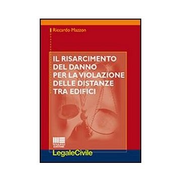 Il Risarcimento Del Danno Per La Violazione Delle Distanze Tra Edifici 