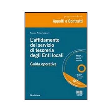 L' Affidamento Del Servizio Di Tesoreria Degli Enti Locali. Con Cd-rom 