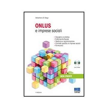 Onlus E Imprese Sociali. Con Cd-rom