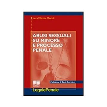 Abusi Sessuali Su Minore E Processo Penale