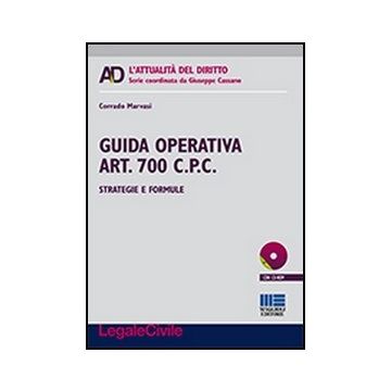 Guida Operativa Art. 700 C.p.c. Strategie E Formule. Con Cd-rom