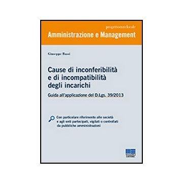 Cause Di Inconferibilita' E Di Incompatibilita' Degli Incarichi