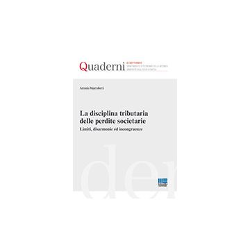 La Disciplina Tributaria Delle Perdite Societarie. Limiti, Disarmonie Ed Incongruenze 