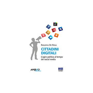 Cittadini Digitali. L'agire Politico Al Tempo Dei Social Media