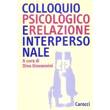 Colloquio Psicologico E Relazione Interpersonale