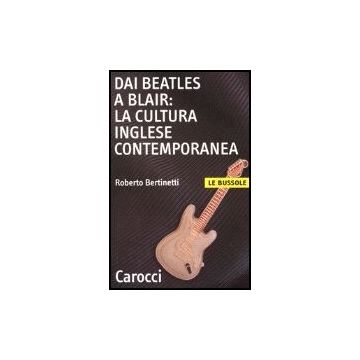 Dai Beatles A Blair: La Cultura Inglese Contemporanea