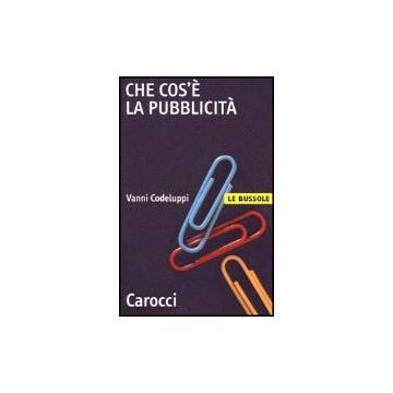 Che Cos'e' La Pubblicita'