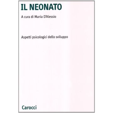 Il Neonato. Aspetti Psicologici Dello Sviluppo 