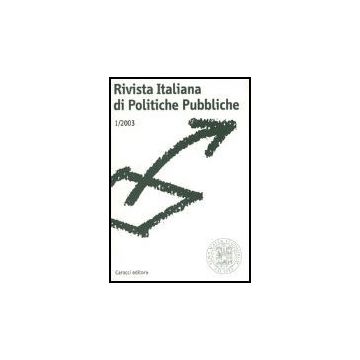 Rivista Italiana Di Politiche Pubbliche N. 1/03