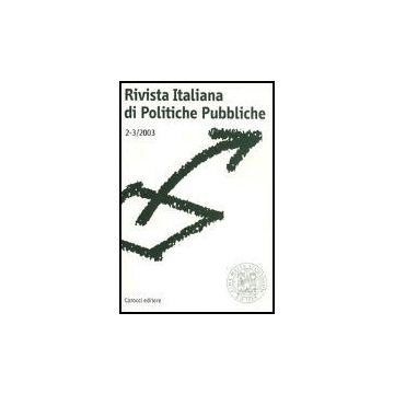 Rivista Italiana Di Politiche Pubbliche N. 2-3/03