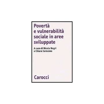 Poverta' E Vulnerabilita' Sociale In Aree Sviluppate