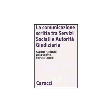 La Comunicazione Scritta Tra Servizi Sociali E Autorita' Giudiziaria 