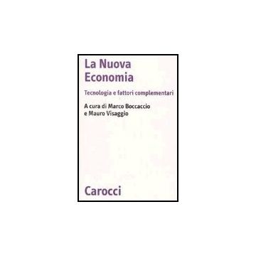 La Nuova Economia. Tecnologia E Fattori Complementari 