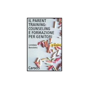 Il Parent Training: Counseling E Formazione Per Genitori 
