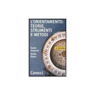 L' Orientamento: Teorie, Strumenti E Metodi 