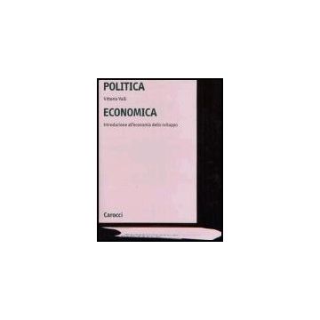 Politica Economica. Introduzione All'economia Dello Sviluppo