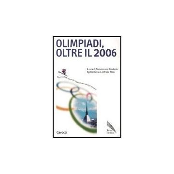 Olimpiadi, Oltre Il 2006. Torino 2006: Secondo Rapporto Sui Territoriolimpici