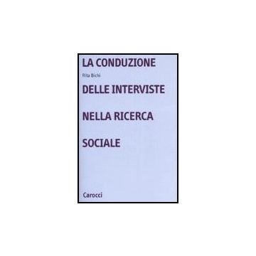 La Conduzione Delle Interviste Nella Ricerca Sociale 