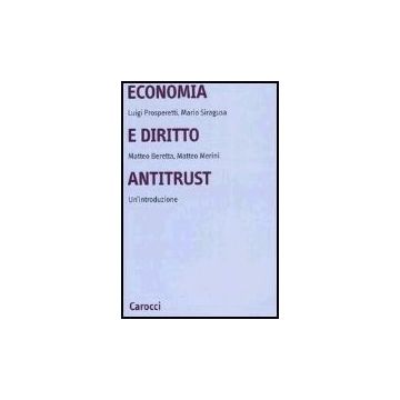 Economia E Diritto Antitrust. Un'introduzione